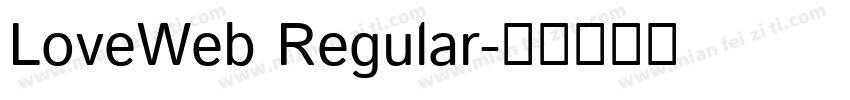 LoveWeb Regular字体转换